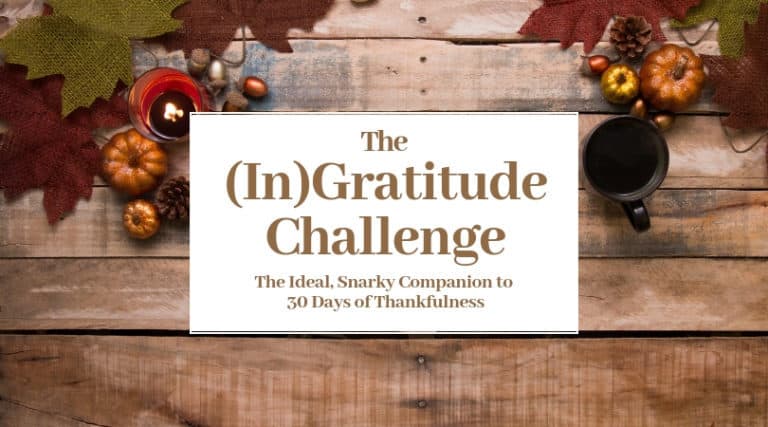 The (In)Gratitude Challenge – The Wild, Wild West Parenting & Teaching Blog