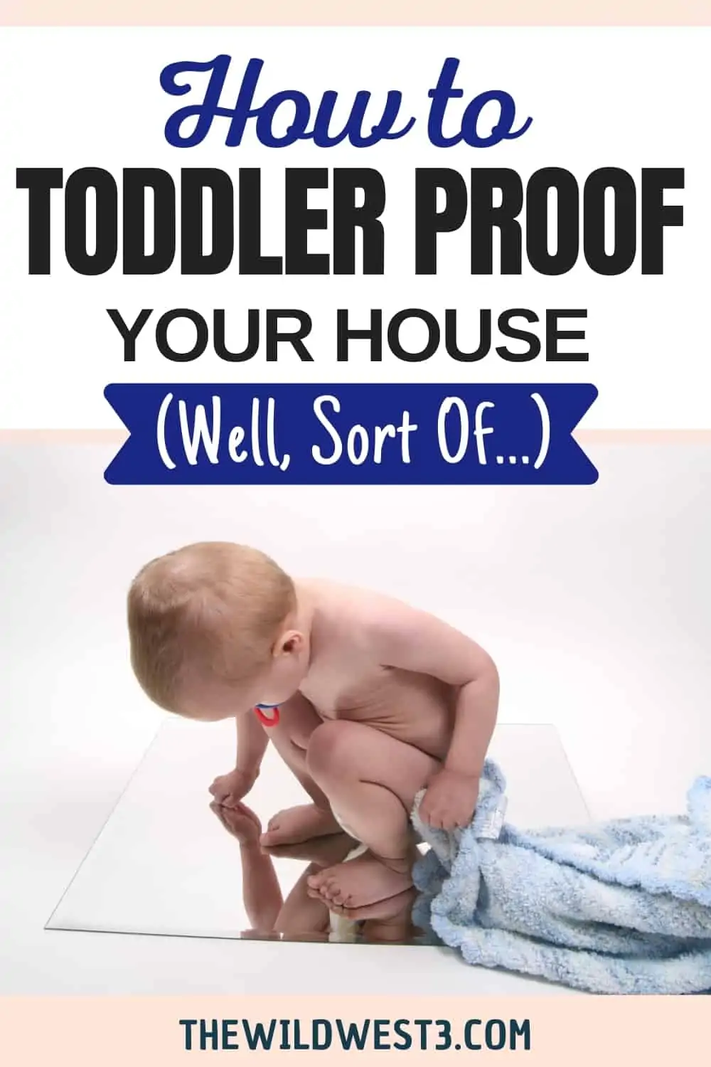 How to toddler proof your house pinterest image with a toddler walking