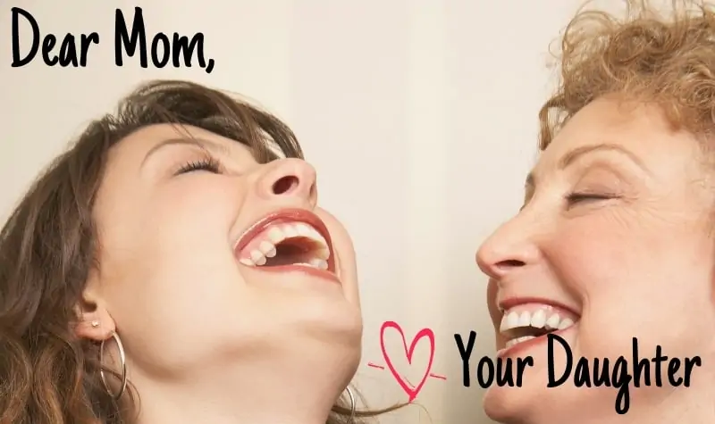 Dear Mom funny Mother's Day Message from Daughter