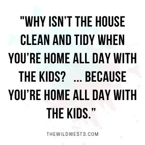 20 Stay-at-Home Mom Quotes That'll Get You Through The Hard Times - Hope  Like A Mother
