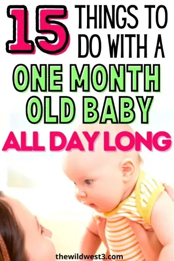 pin image with text saying what to do with a one month old baby all day over a mom holding her baby